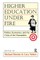 Higher Education Under Fire