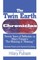 The Twin Earth Chronicles