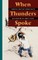 When Thunders Spoke