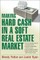Making Hard Cash in a Soft Real Estate Market