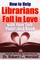 How to Help Librarians Fall In Love With Your Self-Published Book