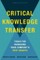 Critical Knowledge Transfer
