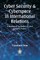 Cyber Security & Cyberspace in International Relations