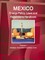 Mexico Energy Policy, Laws and Regulations Handbook Volume 1 Strategic Information and Basic Laws