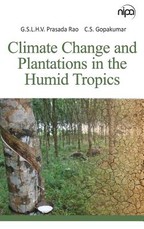 Climate Change and Plantations in the Humid Tropics Climate Change and Plantations in the Humid Tropics