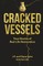Cracked Vessels