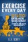Exercise Every Day