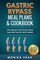 Gastric Bypass Meal Plans and Cookbook