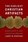 The Earliest Christian Artifacts