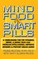 Mind Food & Smart Pills