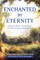 Enchanted by Eternity