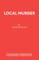 Local Murder
