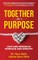 Together for a Purpose