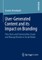 User-Generated Content and Its Impact on Branding