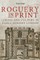 Roguery in Print
