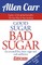 Good Sugar Bad Sugar