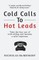 Cold Calls to Hot Leads B&W