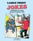 Large Print Jokes