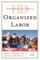 Historical Dictionary of Organized Labor, Third Edition