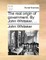 The Real Origin of Government. by John Whitaker, ...