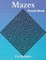 Mazes - Puzzle Book For Seniors