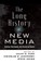 The Long History of New Media; Technology, Historiography, and Contextualizing Newness
