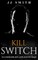 Kill Switch