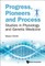 Progress, Pioneers and Process: Studies in Physiology and Genetic Medicine