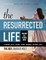 The Resurrected Life