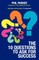 The Ten Questions to Ask for Success