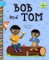 Bob and Tom