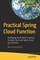 Practical Spring Cloud Function
