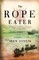 The Rope Eater
