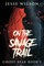 On The Savage Trail