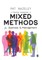 A Practical Introduction to Mixed Methods for Business and Management
