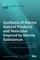 Synthesis of Marine Natural Products and Molecules Inspired by Marine Substances