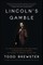 Lincoln's Gamble