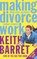 Making Divorce Work