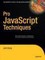 Pro JavaScript(TM) Techniques