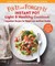 Fix-It and Forget-It Instant Pot Light & Healthy Cookbook