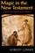 Magic in the New Testament