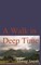 A Walk in Deep Time