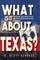 What Is It about Texas