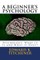 A Beginner's Psychology