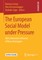 The European Social Model Under Pressure