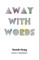 Away With Words