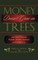 Money Doesn't Grow on Trees