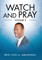 Watch and Pray