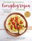 The Beginner's Guide to Everyday Vegan Cooking