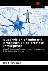Supervision of industrial processes using artificial intelligence Supervision of industrial processes using artificial intelligence
